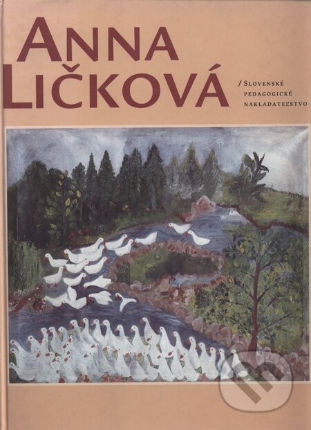 Kniha: Anna Ličková (Alena Kolesárov a Katarína Čierna). Slovenské pedagogické nakladateľstvo - Mladé letá, 1996 Kniha: Anna Ličková (Alena Kolesárov a Katarína Čierna). Slovenské pedagogické nakladateľstvo - Mladé letá, 1996