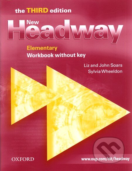 Kniha: New Headway - Elementary - Workbook without Answer Key (John Soars a Liz Soars). Oxford University Press, 2006 Kniha: New Headway - Elementary - Workbook without Answer Key (John Soars a Liz Soars). Oxford University Press, 2006