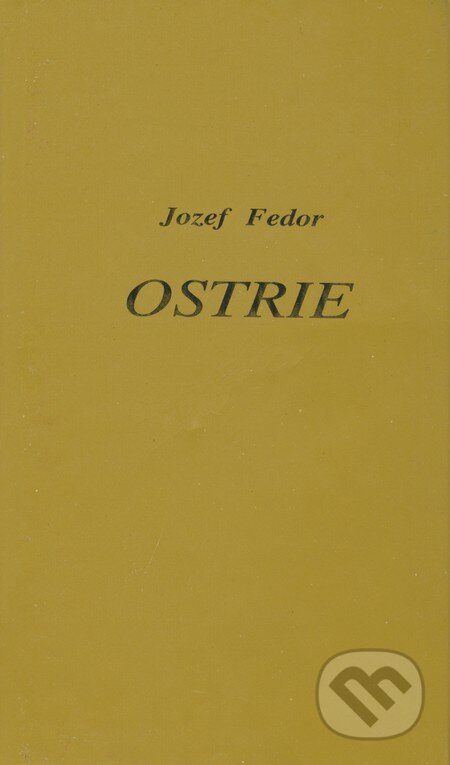 Kniha: Ostrie (Jozef Fedor). Originál, 2000 Kniha: Ostrie (Jozef Fedor). Originál, 2000
