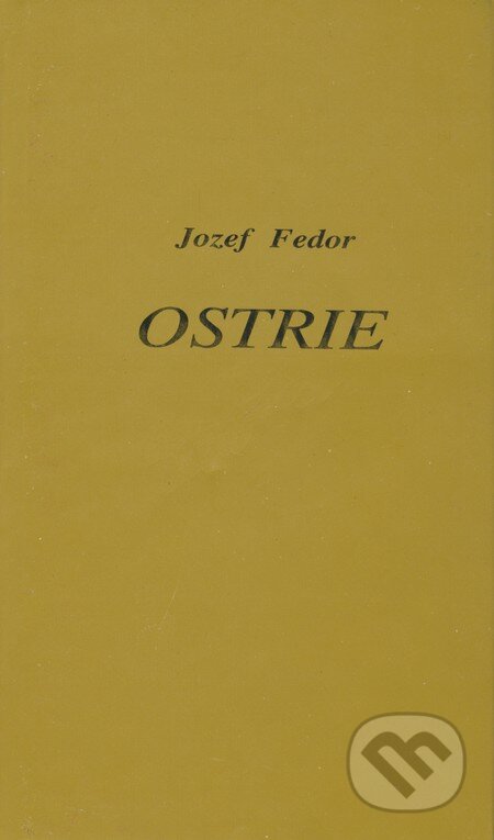 Ostrie - Jozef Fedor, Originál, 2000