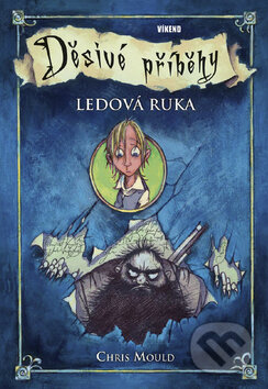 Kniha: Děsivé příběhy 2: Ledová ruka (Chris Mould). Víkend, 2010 Kniha: Děsivé příběhy 2: Ledová ruka (Chris Mould). Víkend, 2010