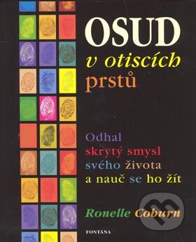 Kniha: Osud v otiscích prstů (Ronelle Coburn). Fontána, 2010 Kniha: Osud v otiscích prstů (Ronelle Coburn). Fontána, 2010