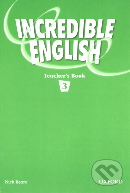 Kniha: Incredible English 3 (Sarah Phillips). Oxford University Press, 2007 Kniha: Incredible English 3 (Sarah Phillips). Oxford University Press, 2007
