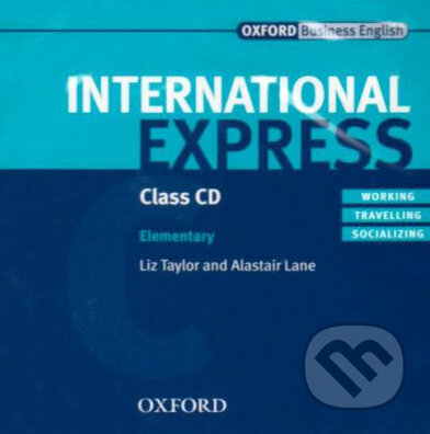 Audiokniha: International Express - Elementary (Alastair Lane a Liz Taylor). Oxford University Press, 2007 Audiokniha: International Express - Elementary (Alastair Lane a Liz Taylor). Oxford University Press, 2007