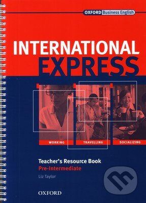 Kniha: International Express - Pre-Intermediate (Liz Taylor). Oxford University Press, 2007 Kniha: International Express - Pre-Intermediate (Liz Taylor). Oxford University Press, 2007