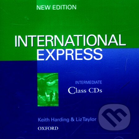 Audiokniha: International Express - Intermediate (Keith Harding a Liz Taylor). Oxford University Press, 2005 Audiokniha: International Express - Intermediate (Keith Harding a Liz Taylor). Oxford University Press, 2005