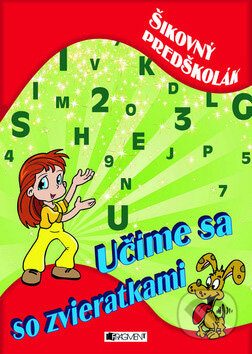 Kniha: Učíme sa so zvieratkami (Fragment). Fragment, 2010 Kniha: Učíme sa so zvieratkami (Fragment). Fragment, 2010