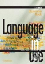 Kniha: Language in Use - Beginner (Adrian Doff a Christopher Jones). Cambridge University Press, 1999 Kniha: Language in Use - Beginner (Adrian Doff a Christopher Jones). Cambridge University Press, 1999