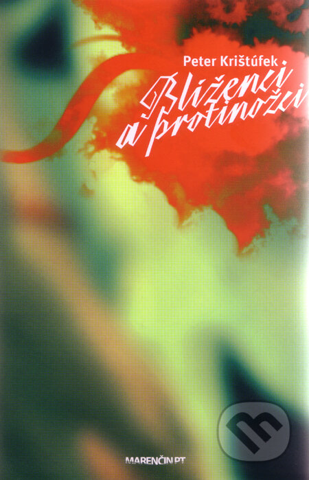 Kniha: Blíženci a protinožci (Peter Krištúfek). Marenčin PT, 2010 Kniha: Blíženci a protinožci (Peter Krištúfek). Marenčin PT, 2010