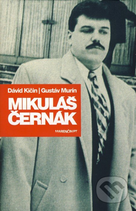 Kniha: Mikuláš Černák (Dávid Kičin a Gustáv Murín). Marenčin PT, 2010 Kniha: Mikuláš Černák (Dávid Kičin a Gustáv Murín). Marenčin PT, 2010