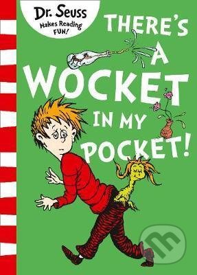 Kniha: There´s a Wocket in my Pocket (Dr. Seuss). HarperCollins, 2017 Kniha: There´s a Wocket in my Pocket (Dr. Seuss). HarperCollins, 2017