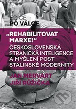 Kniha: Rehabilitovat Marxe (Jan Mervart). Nakladatelství Lidové noviny, 2020 Kniha: Rehabilitovat Marxe (Jan Mervart). Nakladatelství Lidové noviny, 2020