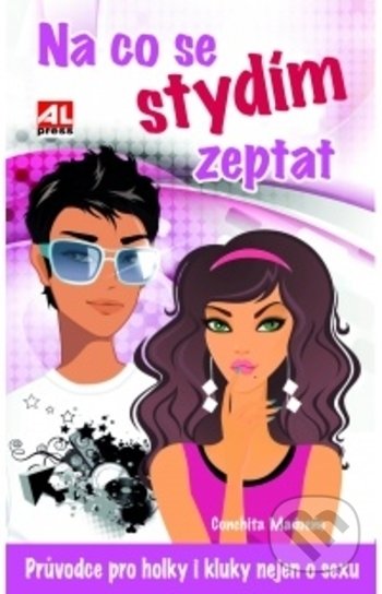 Kniha: Na co se stydím zeptat (Conchita Madueňo). Alpress, 2020 Kniha: Na co se stydím zeptat (Conchita Madueňo). Alpress, 2020