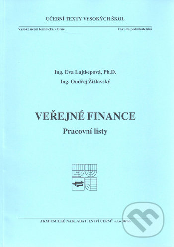 Kniha: Veřejné finance-pracovní listy (Eva Lajtkepová a Ondřej Žižlavský). Akademické nakladatelství CERM, 2020 Kniha: Veřejné finance-pracovní listy (Eva Lajtkepová a Ondřej Žižlavský). Akademické nakladatelství CERM, 2020