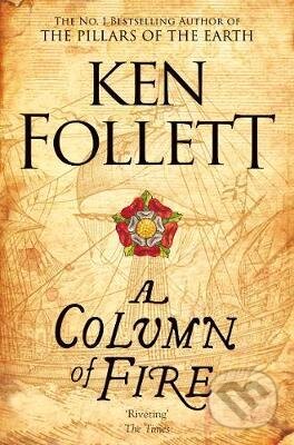 Kniha: A Column of Fire (Ken Follett). Pan Macmillan, 2018 Kniha: A Column of Fire (Ken Follett). Pan Macmillan, 2018