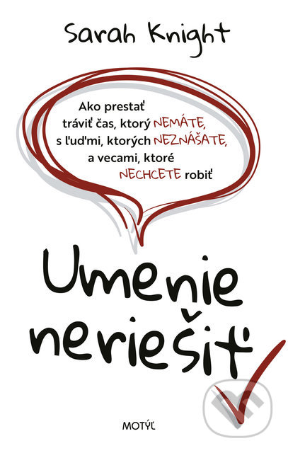 Kniha: Umenie neriešiť (Sarah Knight). Motýľ, 2021 Kniha: Umenie neriešiť (Sarah Knight). Motýľ, 2021