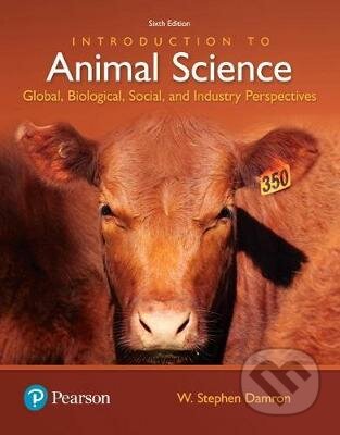 Kniha: Introduction to Animal Science (W. Stephen Damron). Pearson, 2017 Kniha: Introduction to Animal Science (W. Stephen Damron). Pearson, 2017
