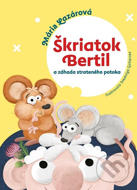 E-kniha: Škriatok Bertil a záhada strateného potoka (Mária Lazárová). Slovart, 2020 E-kniha: Škriatok Bertil a záhada strateného potoka (Mária Lazárová). Slovart, 2020