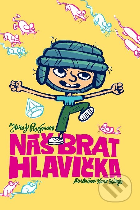 E-kniha: Náš brat Hlavička (Juraj Raýman). Slovart, 2020 E-kniha: Náš brat Hlavička (Juraj Raýman). Slovart, 2020