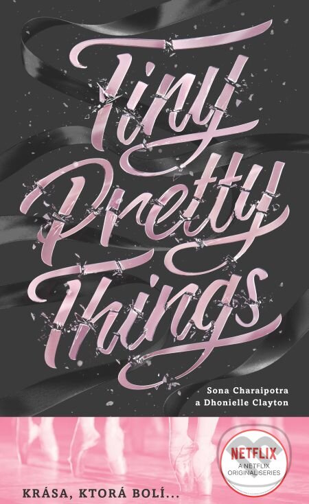 E-kniha: Tiny Pretty Things (slovenský jazyk) (Dhonielle Clayton a Sona Charaipotra). Slovart, 2020 E-kniha: Tiny Pretty Things (slovenský jazyk) (Dhonielle Clayton a Sona Charaipotra). Slovart, 2020