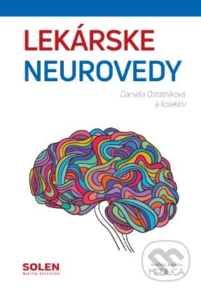 Kniha: Lekárske neurovedy (Daniela Ostatníková a kolektív). Solen, 2021 Kniha: Lekárske neurovedy (Daniela Ostatníková a kolektív). Solen, 2021