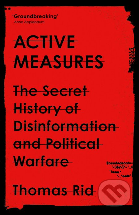 Active Measures - Thomas Rid, Profile Books, 2020