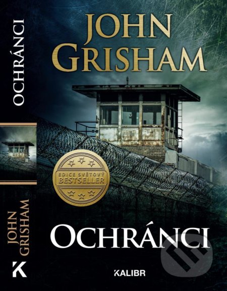 Kniha: Ochránci (John Grisham). Kalibr, 2020 Kniha: Ochránci (John Grisham). Kalibr, 2020