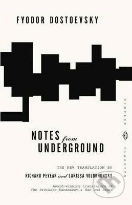 Kniha: Notes from Underground (Fyodor Dostoevsky). Random House, 1996 Kniha: Notes from Underground (Fyodor Dostoevsky). Random House, 1996