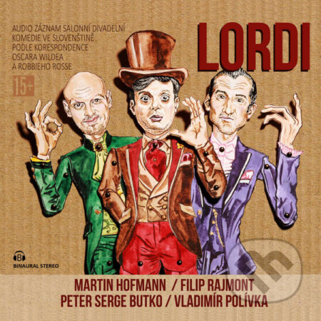 Audiokniha: Lordi (Oscar Wilde a Robbie Ross). Supraphon, 2020 Audiokniha: Lordi (Oscar Wilde a Robbie Ross). Supraphon, 2020
