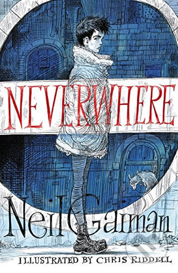 Kniha: Neverwhere (Neil Gaiman). William Morrow, 2017 Kniha: Neverwhere (Neil Gaiman). William Morrow, 2017