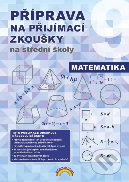 Kniha: Příprava na přijímací zkoušky na střední školy - Matematika (Nakladatelství Nová škola Brno). Nakladatelství Nová škola Brno, 2020 Kniha: Příprava na přijímací zkoušky na střední školy - Matematika (Nakladatelství Nová škola Brno). Nakladatelství Nová škola Brno, 2020