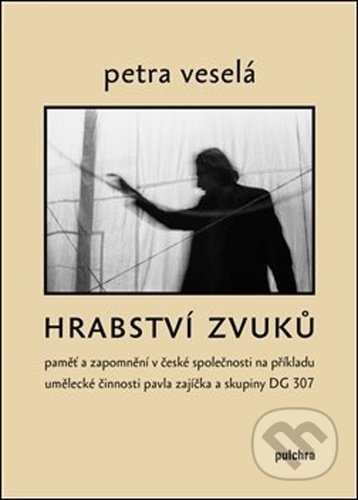 Kniha: Hrabství zvuků (Petra Veselá). Pulchra, 2020 Kniha: Hrabství zvuků (Petra Veselá). Pulchra, 2020