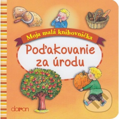 Kniha: Poďakovanie za úrodu (Doron). Doron, 2017 Kniha: Poďakovanie za úrodu (Doron). Doron, 2017