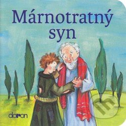 Kniha: Márnotratný syn (Doron). Doron, 2017 Kniha: Márnotratný syn (Doron). Doron, 2017