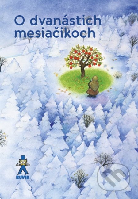 Kniha: O dvanástich mesiačikoch (Mária Ďuríčková). Buvik, 2020 Kniha: O dvanástich mesiačikoch (Mária Ďuríčková). Buvik, 2020