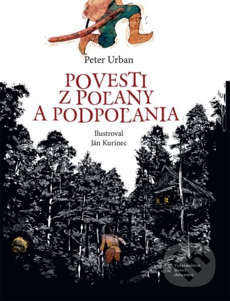 Kniha: Povesti z Poľany a Podpoľania (Peter Urban). Matica slovenská, 2020 Kniha: Povesti z Poľany a Podpoľania (Peter Urban). Matica slovenská, 2020