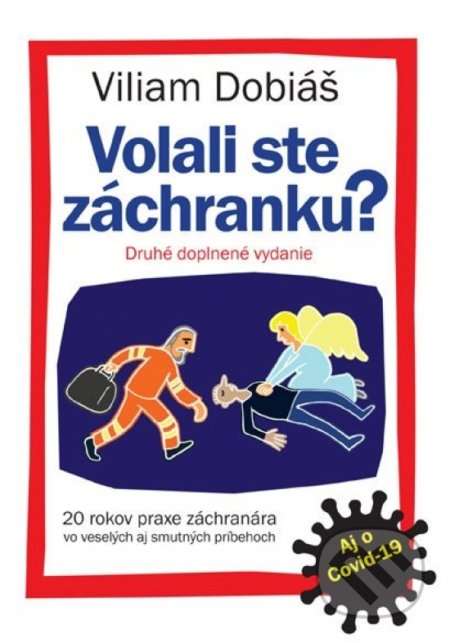 Kniha: Volali ste záchranku? (Viliam Dobiáš). Dixit, 2020 Kniha: Volali ste záchranku? (Viliam Dobiáš). Dixit, 2020