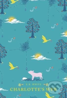 Kniha: Charlotte's Web (E. B. White). Penguin Books, 2016 Kniha: Charlotte's Web (E. B. White). Penguin Books, 2016