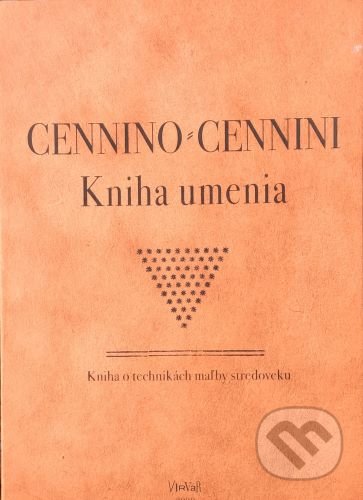 Kniha: Kniha umenia (Cennino Cennini). Virvar, 2020 Kniha: Kniha umenia (Cennino Cennini). Virvar, 2020
