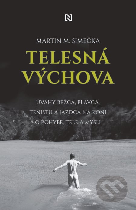 Telesná výchova - Martin M. Šimečka, N Press, 2020