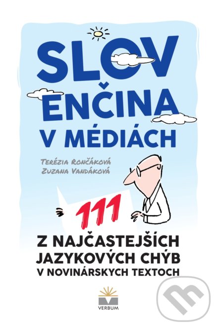 Kniha: Slovenčina v médiách (Terézia Rončáková a Zuzana Vandáková). Verbum, 2020 Kniha: Slovenčina v médiách (Terézia Rončáková a Zuzana Vandáková). Verbum, 2020