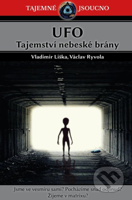 Kniha: UFO - Tajemství nebeské brány (Václav Ryvola a Vladimír Liška). Černý drak, 2020 Kniha: UFO - Tajemství nebeské brány (Václav Ryvola a Vladimír Liška). Černý drak, 2020