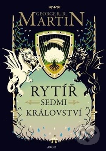 Kniha: Rytíř Sedmi království (George R.R. Martin). Argo, 2020 Kniha: Rytíř Sedmi království (George R.R. Martin). Argo, 2020