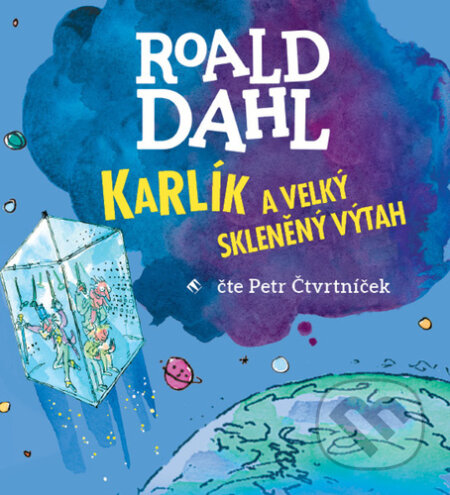 Audiokniha: Karlík a velký skleněný výtah (Roald Dahl). Tympanum, 2020 Audiokniha: Karlík a velký skleněný výtah (Roald Dahl). Tympanum, 2020