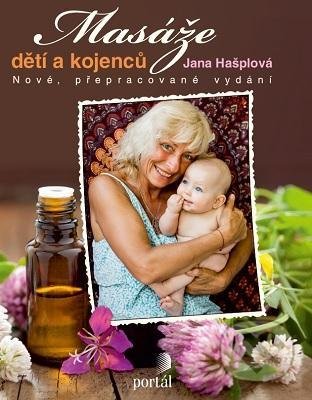 Kniha: Masáže dětí a kojenců (Jana Hašplová). Portál, 2020 Kniha: Masáže dětí a kojenců (Jana Hašplová). Portál, 2020
