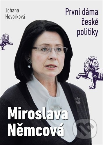 Kniha: Miroslava Němcová - První dáma České politiky (Johana Hovorková). Free Czech Media, 2020 Kniha: Miroslava Němcová - První dáma České politiky (Johana Hovorková). Free Czech Media, 2020
