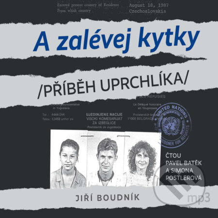 Audiokniha: A zalévej kytky! aneb Příběh uprchlíka (Jiří Boudník). Tebenas, 2020 Audiokniha: A zalévej kytky! aneb Příběh uprchlíka (Jiří Boudník). Tebenas, 2020