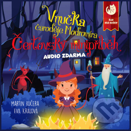 Audiokniha: Vnučka čaroděje Modromíra - Čertovský minipříběh (Martin Kučera). Martin Kučera, 2020 Audiokniha: Vnučka čaroděje Modromíra - Čertovský minipříběh (Martin Kučera). Martin Kučera, 2020