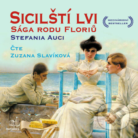 Audiokniha: Sicilští lvi: Sága rodu Floriů (Stefania Auciová). Metafora, 2020 Audiokniha: Sicilští lvi: Sága rodu Floriů (Stefania Auciová). Metafora, 2020