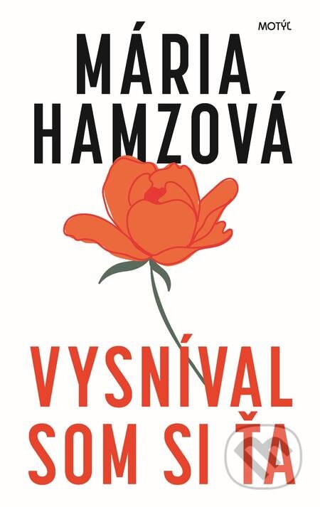 E-kniha: Vysníval som si ťa (Mária Hamzová). Motýľ, 2020 E-kniha: Vysníval som si ťa (Mária Hamzová). Motýľ, 2020